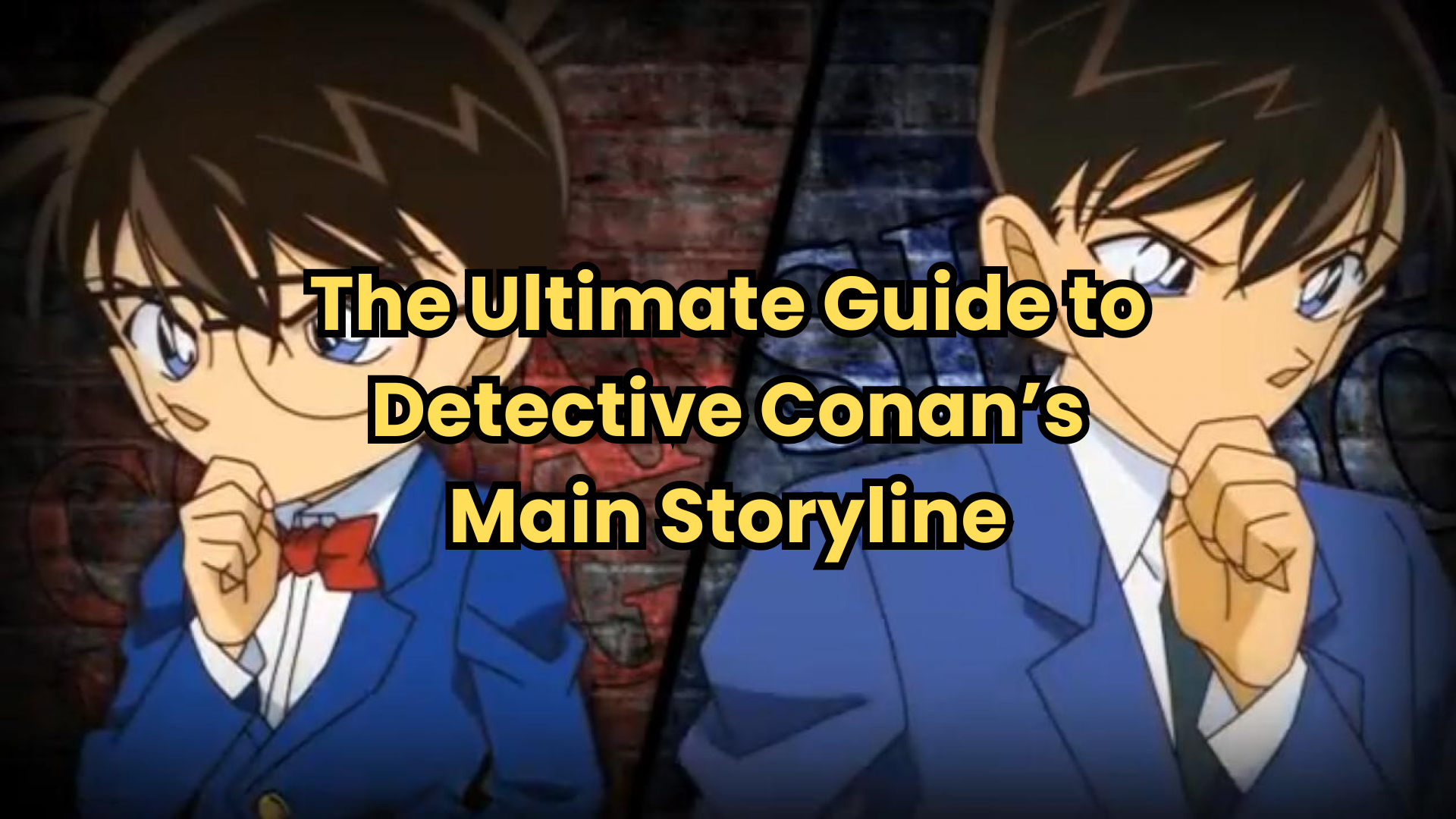 The Ultimate Guide to Detective Conan’s Main Storyline: Unraveling the Black Organization
