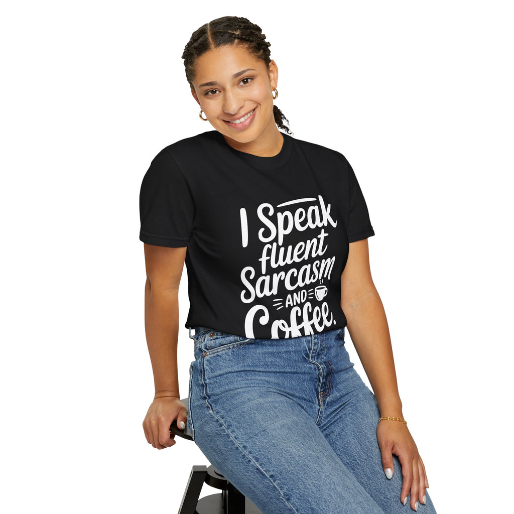 ’I Speak Fluent Sarcasm & Coffee’ T-Shirt | Funny Sarcastic Quote Tee for Coffee Lovers