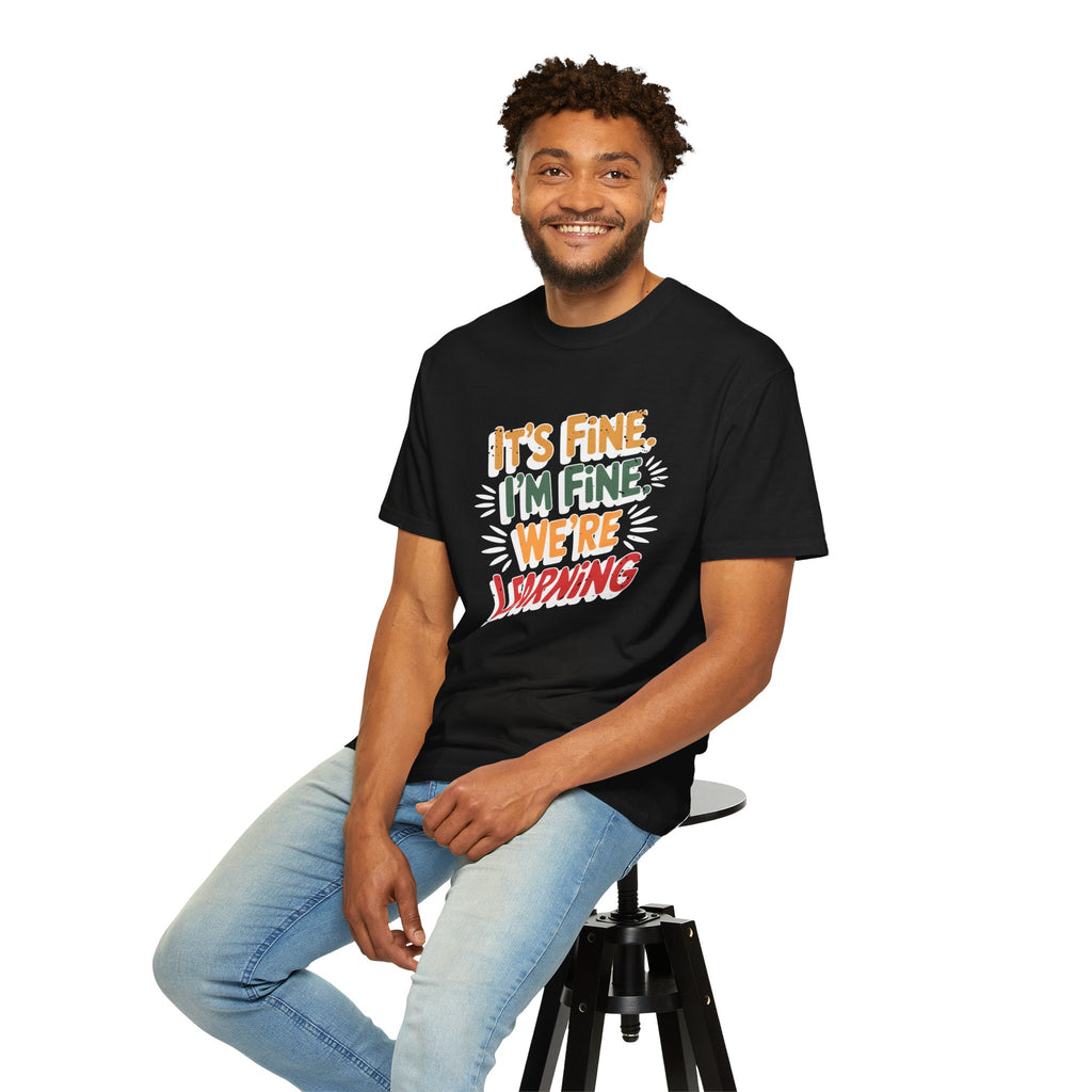 Learning is Fine Inspirational T-Shirt | Motivational Student & Teacher Gift