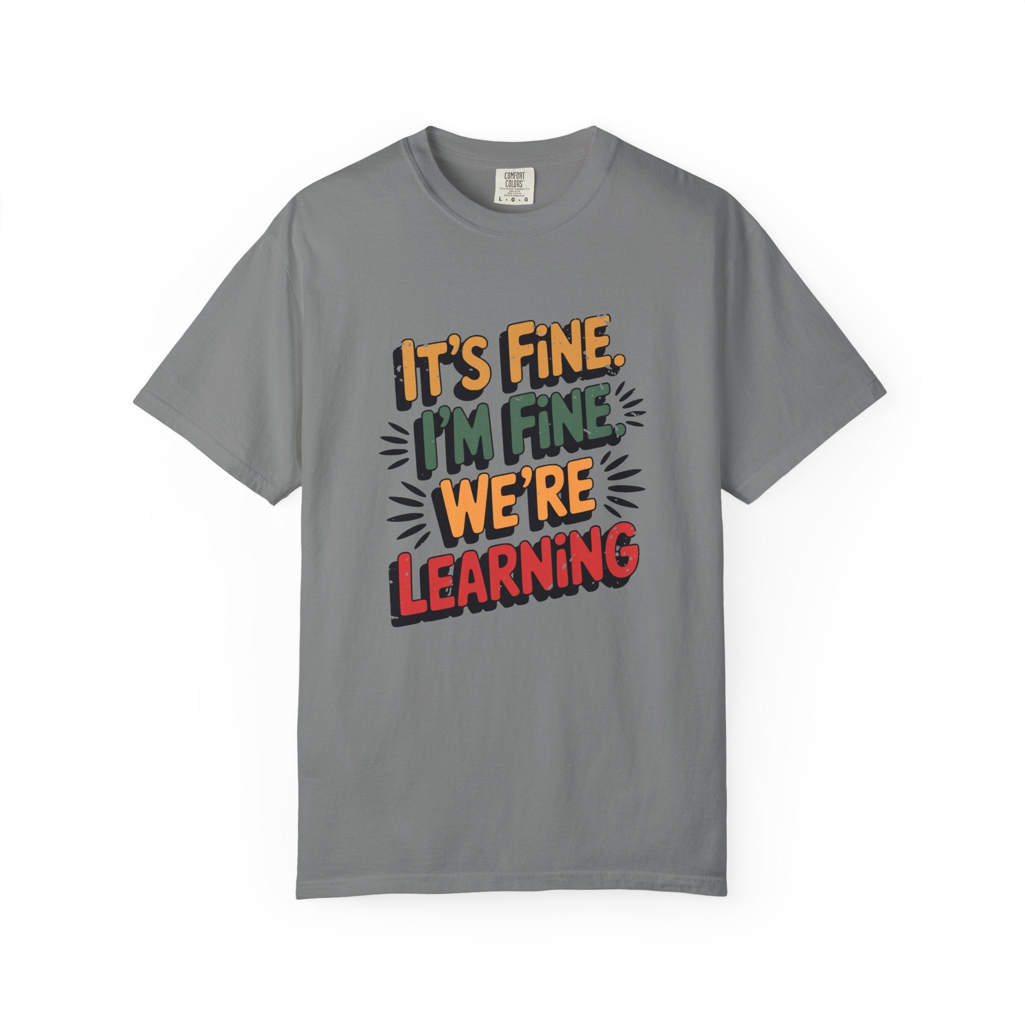 Learning is Fine Inspirational T-Shirt | Motivational Student & Teacher Gift - Grey / S