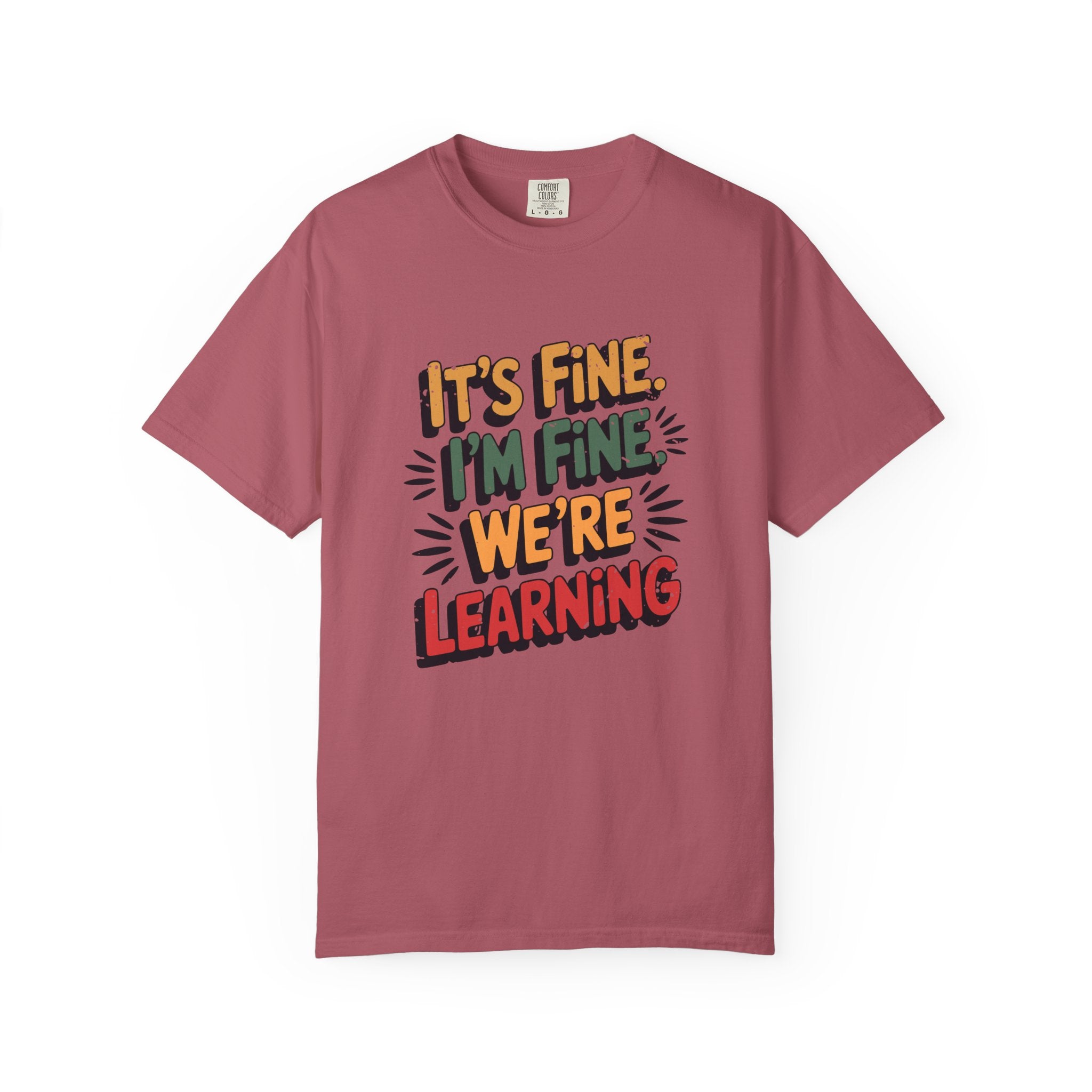 Learning is Fine Inspirational T-Shirt | Motivational Student & Teacher Gift - Crimson / S