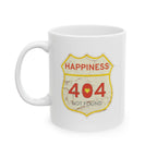 Vintage ’Happiness 404 Not Found’ Ceramic Mug 11oz & 15oz