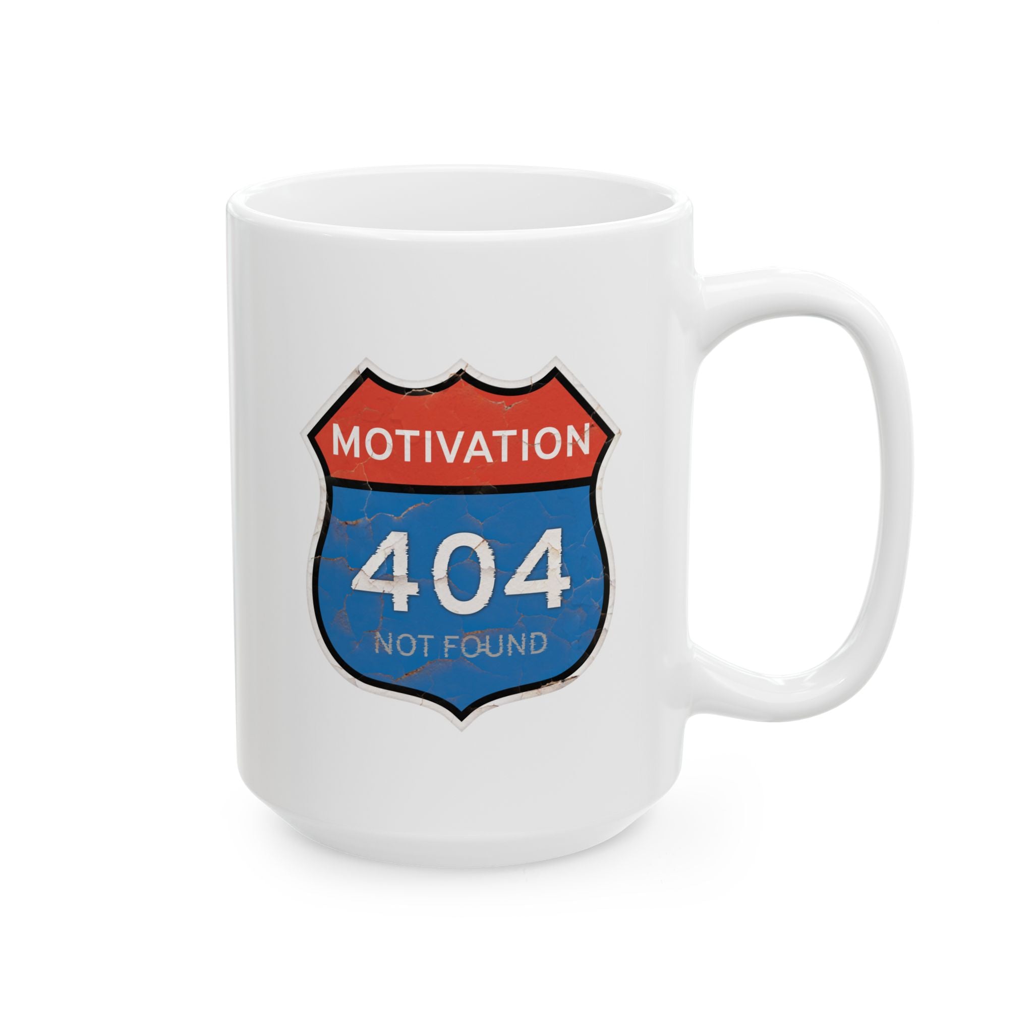 Motivation 404 Not Found Ceramic Mug | 11oz 15oz
