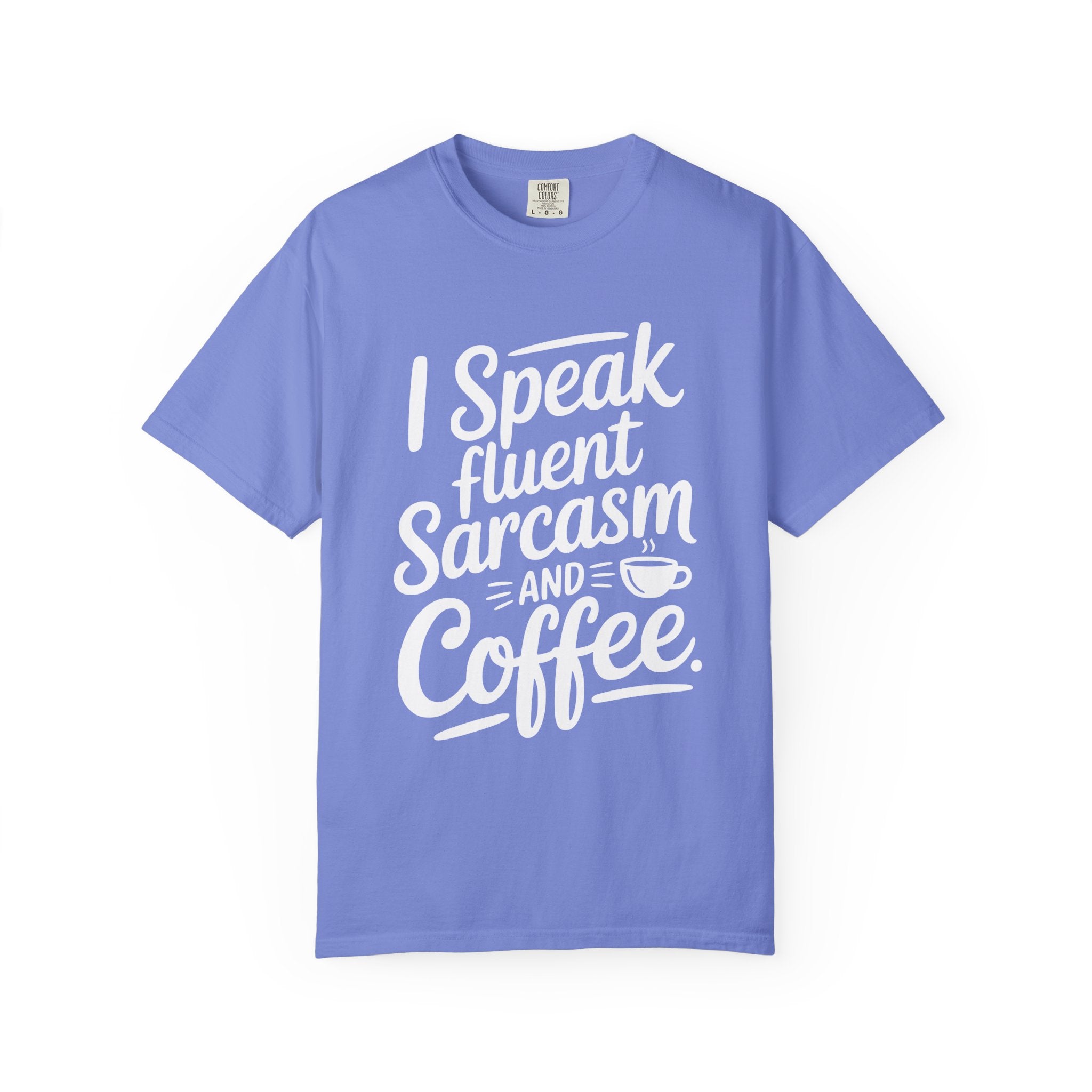 ’I Speak Fluent Sarcasm & Coffee’ T-Shirt | Funny Sarcastic Quote Tee for Coffee Lovers - Flo Blue / S