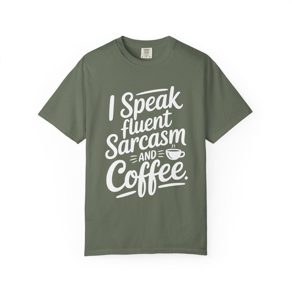 ’I Speak Fluent Sarcasm & Coffee’ T-Shirt | Funny Sarcastic Quote Tee for Coffee Lovers - Moss / S