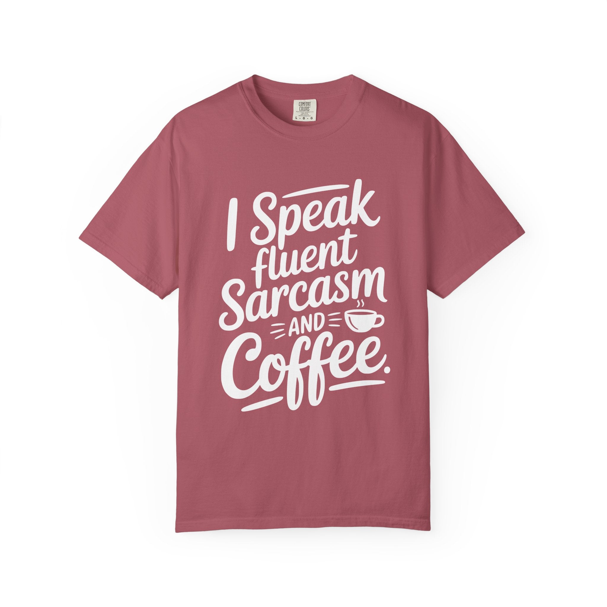 ’I Speak Fluent Sarcasm & Coffee’ T-Shirt | Funny Sarcastic Quote Tee for Coffee Lovers - Crimson / S