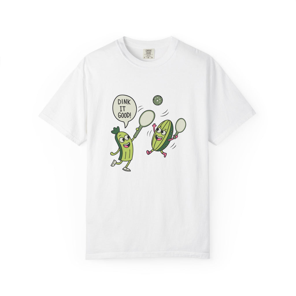 Dink It Good’ Pickleball T-Shirt | Funny Sports Graphic Shirt - White / S