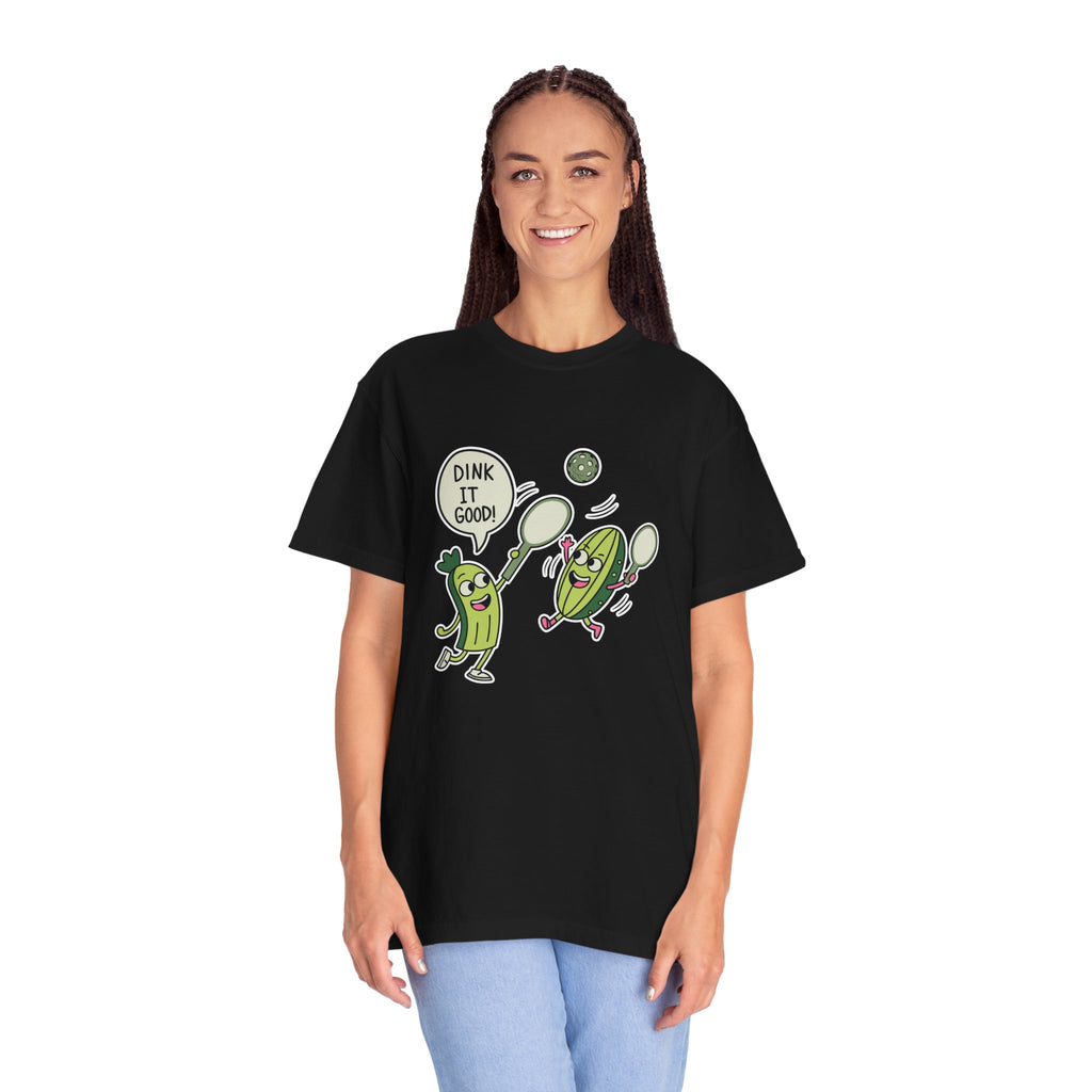 Dink It Good’ Pickleball T-Shirt | Funny Sports Graphic Shirt