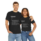 School Definition Unisex Tee Perfect for Students Teachers Casual Wear Back to School Birthday Gifts Graduation