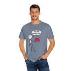 Brainy Humor Graphic Tee | Funny Nerdy Gift Idea - T-Shirt