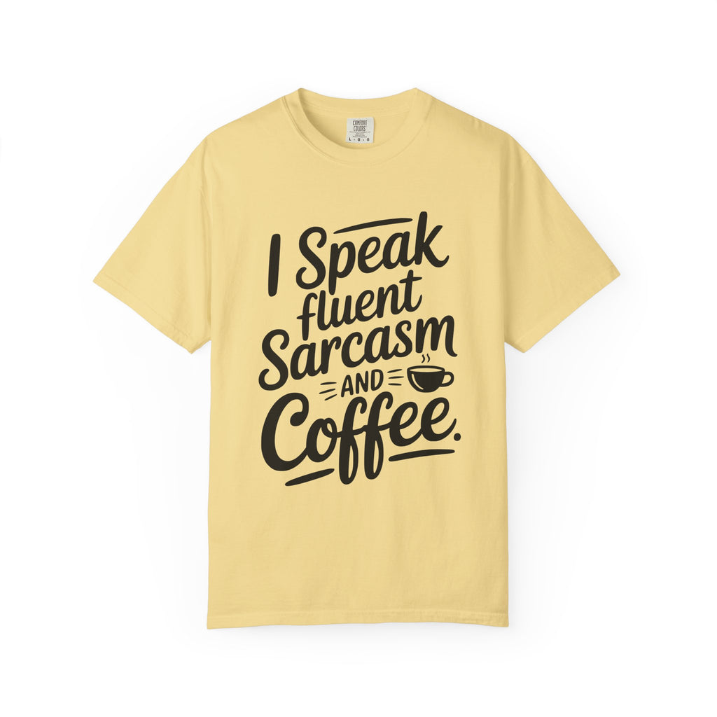 ’I Speak Fluent Sarcasm & Coffee’ T-Shirt | Funny Sarcastic Quote Tee for Coffee Lovers - Butter / S