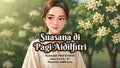 Suasana di Pagi Aidilfitri – H
