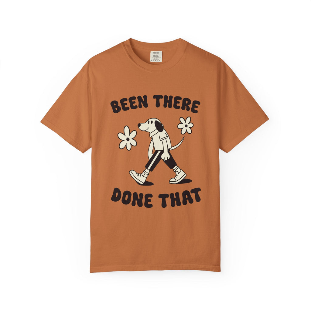 ’Been There Done That’ T-Shirt | Funny Dog Lover Quote Tee with Playful Graphic - Yam / S