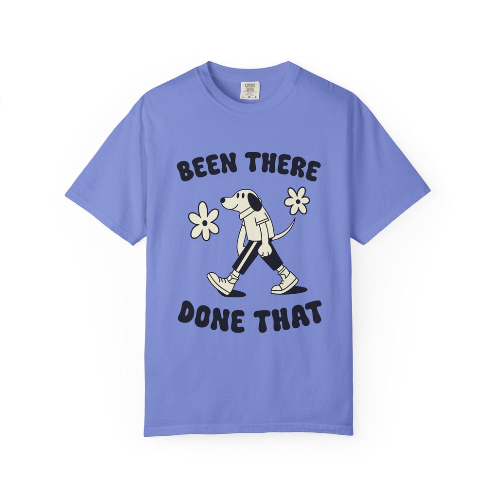 ’Been There Done That’ T-Shirt | Funny Dog Lover Quote Tee with Playful Graphic - Flo Blue / S