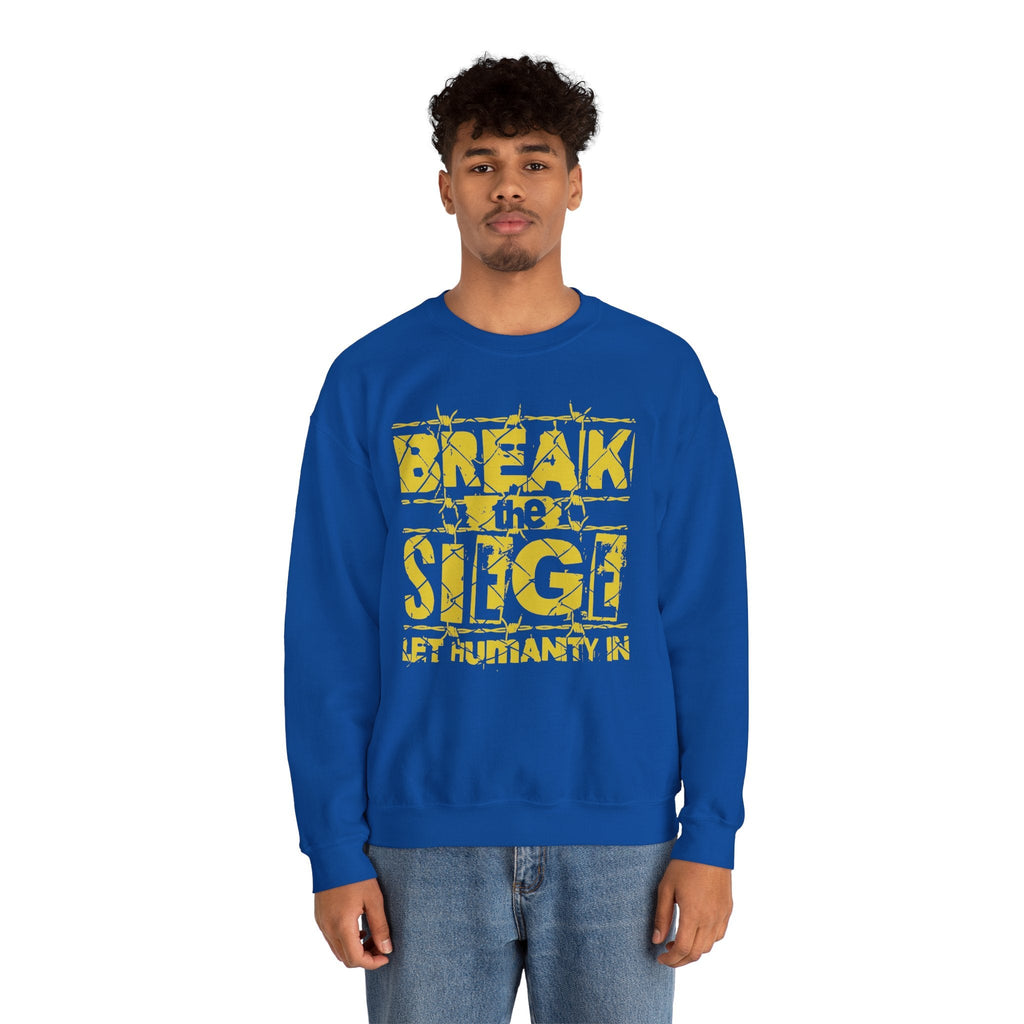 Break the Siege Crewneck Sweatshirt – “Let Humanity In”