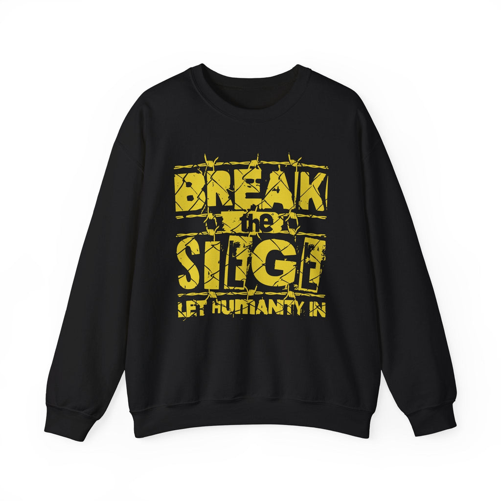 Break the Siege Crewneck Sweatshirt – “Let Humanity In” - S / Black