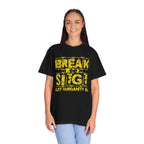 Break the Siege Unisex Garment-Dyed T-Shirt