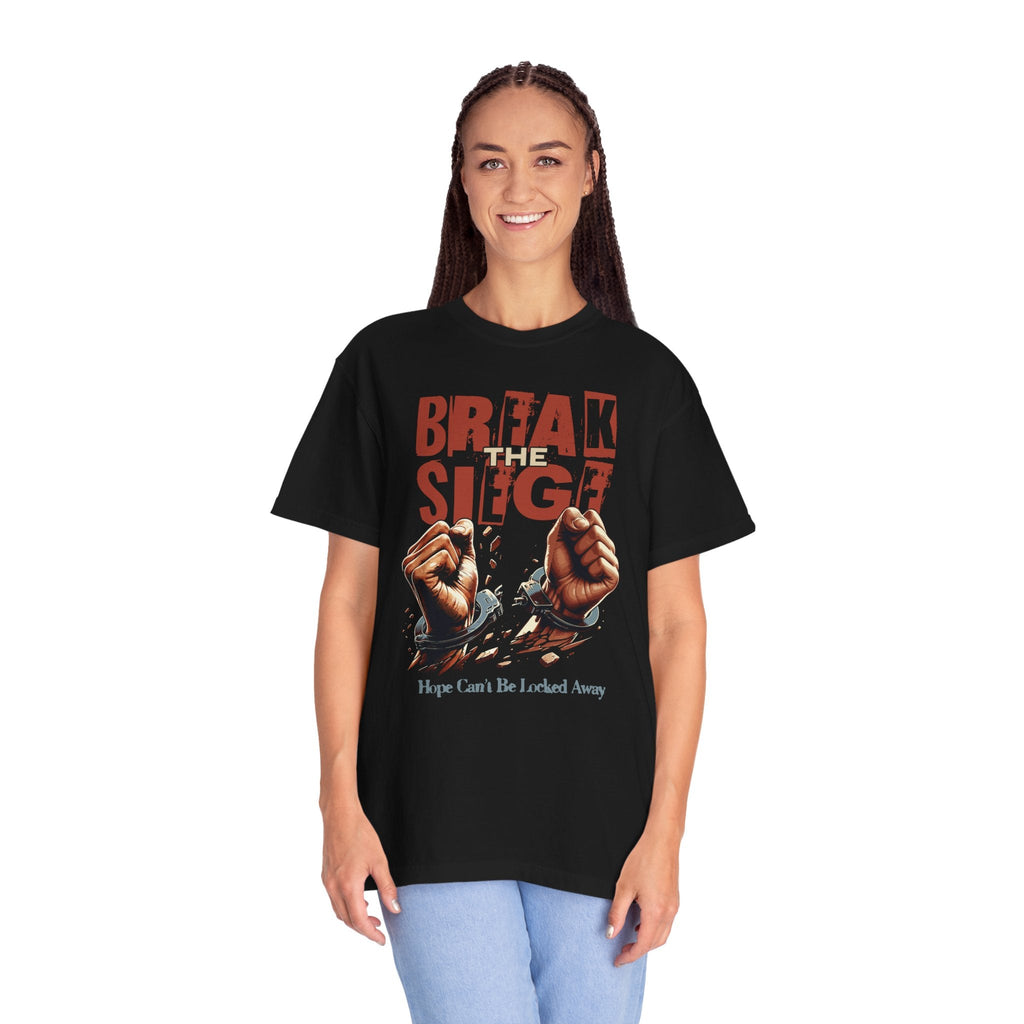 Break the Siege Unisex Garment-Dyed T-Shirt