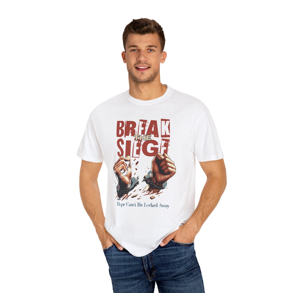 Break the Siege Unisex Garment-Dyed T-Shirt