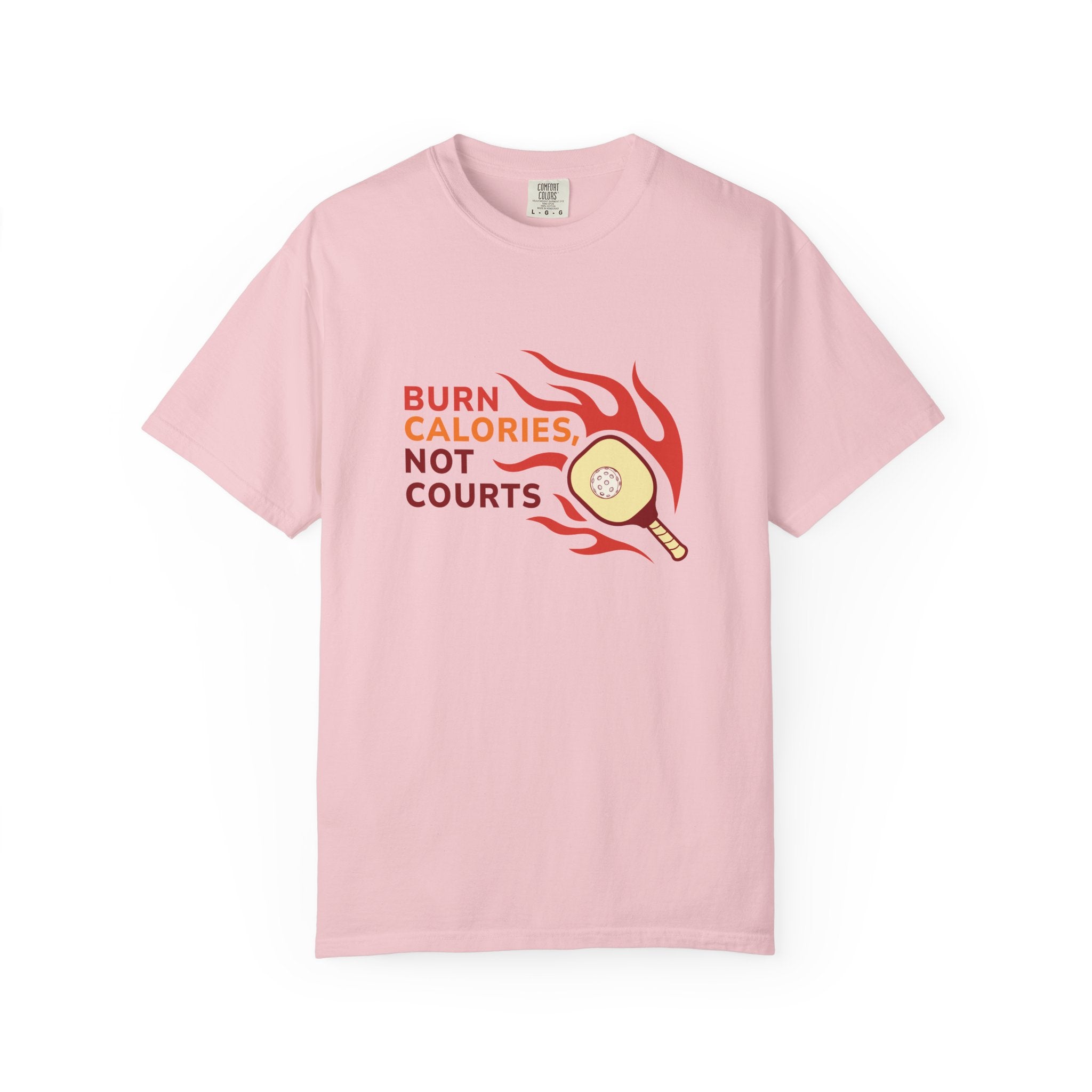 ’Burn Calories Not Courts’ Pickleball T-Shirt | Funny Sports Quote Tee for Men & Women - Blossom / S