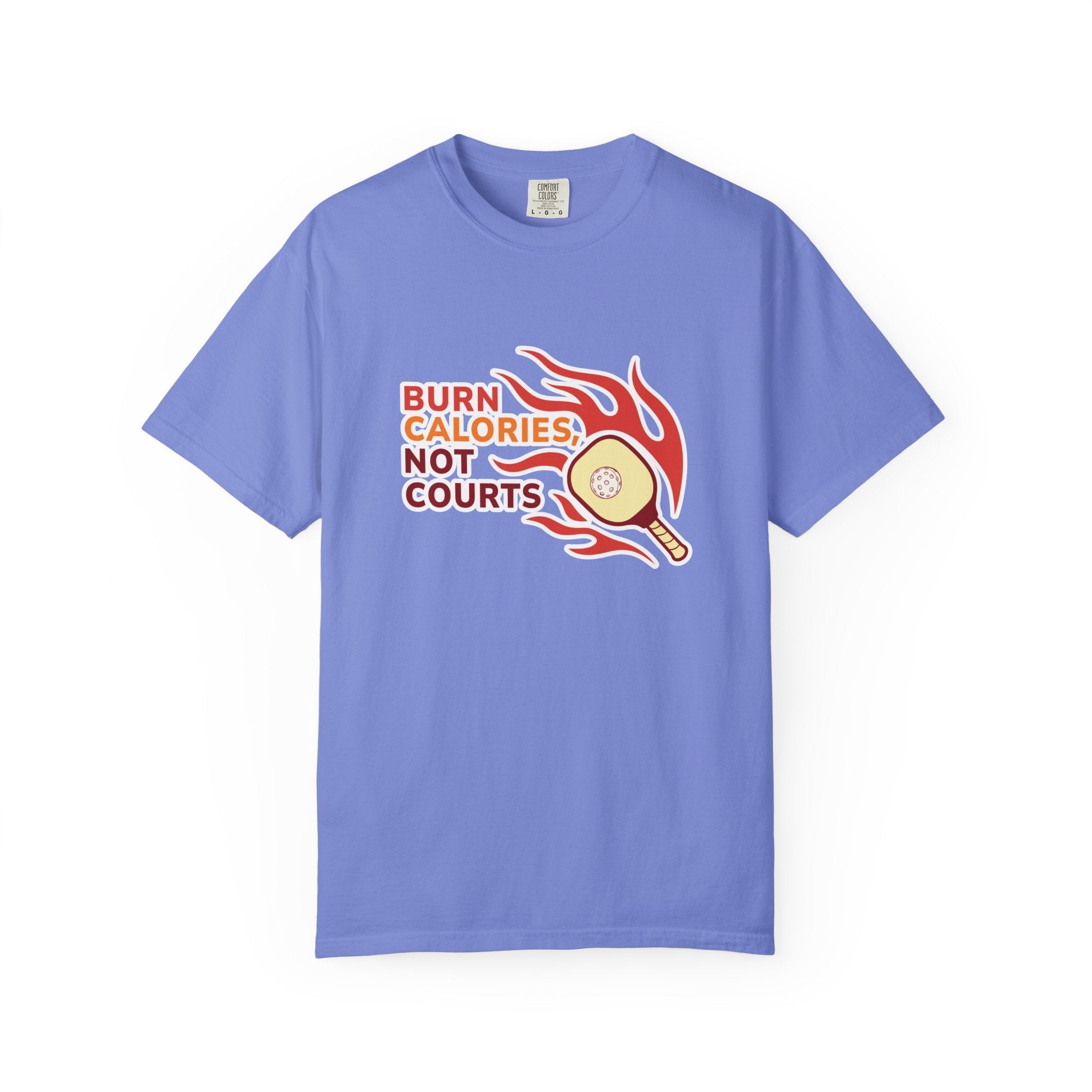 ’Burn Calories Not Courts’ Pickleball T-Shirt | Funny Sports Quote Tee for Men & Women - Flo Blue / S