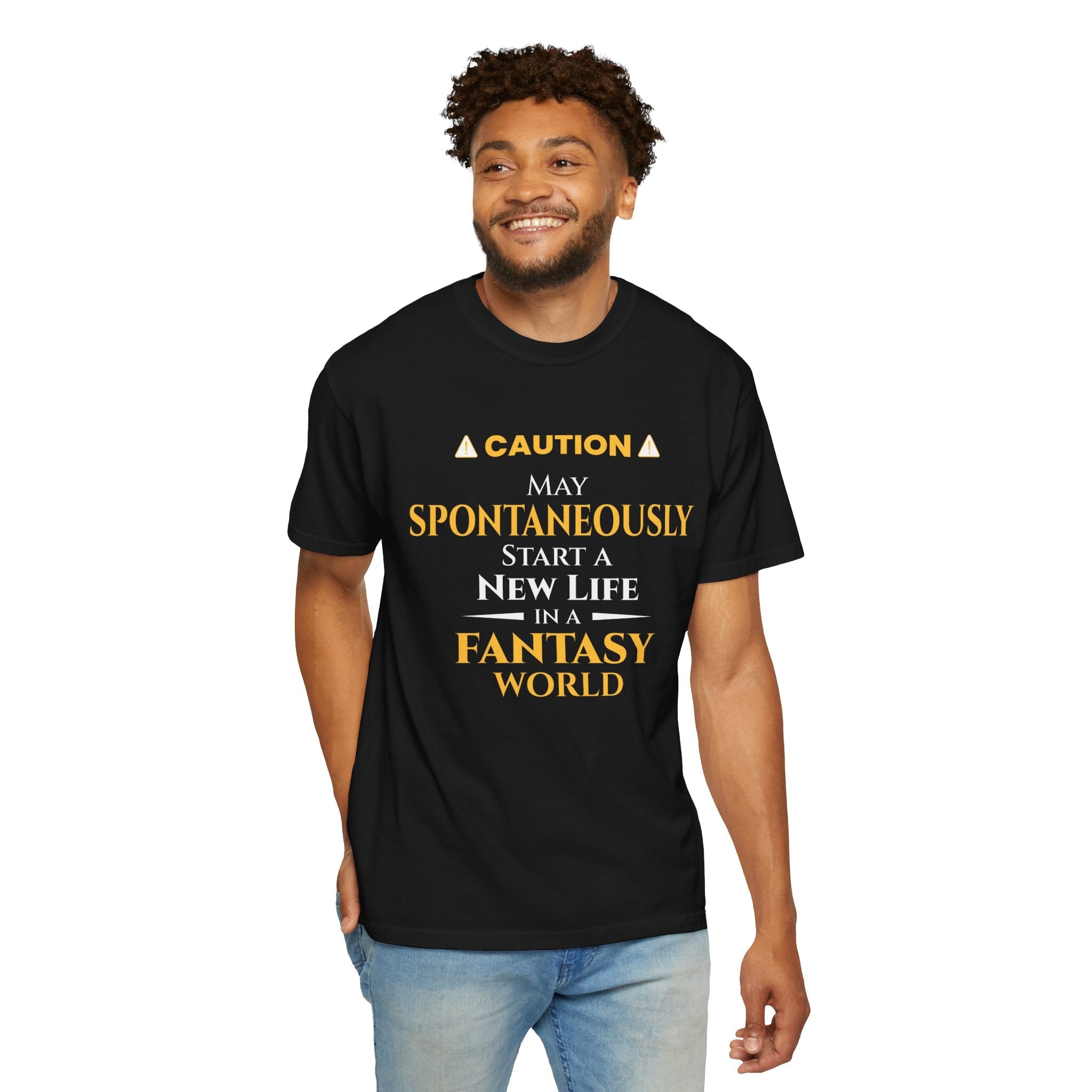 Caution: May Spontaneously Start a New Life in a Fantasy World T-Shirt