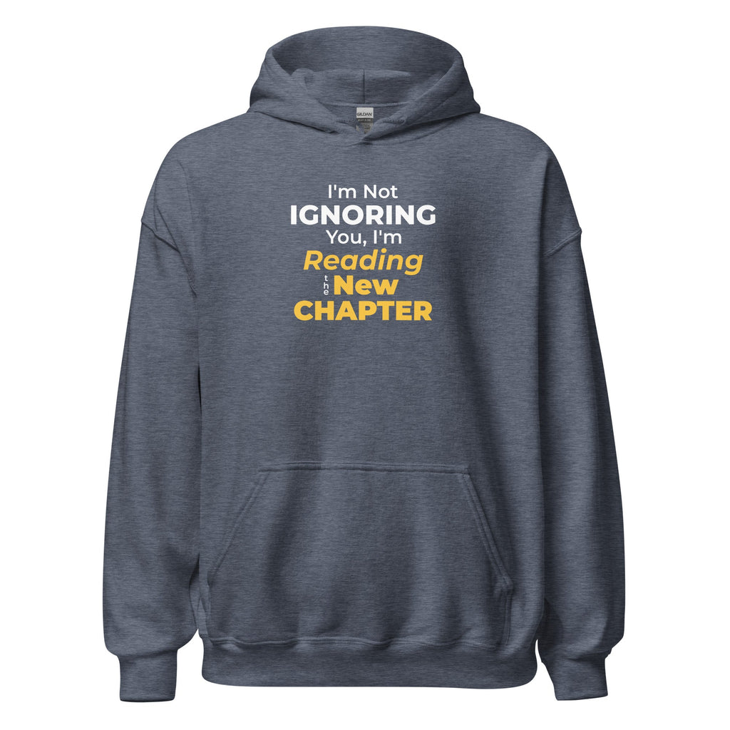 Gray hoodie with funny otaku text 'I'm Not Ignoring You, I'm Reading the New Chapter' on a white background
