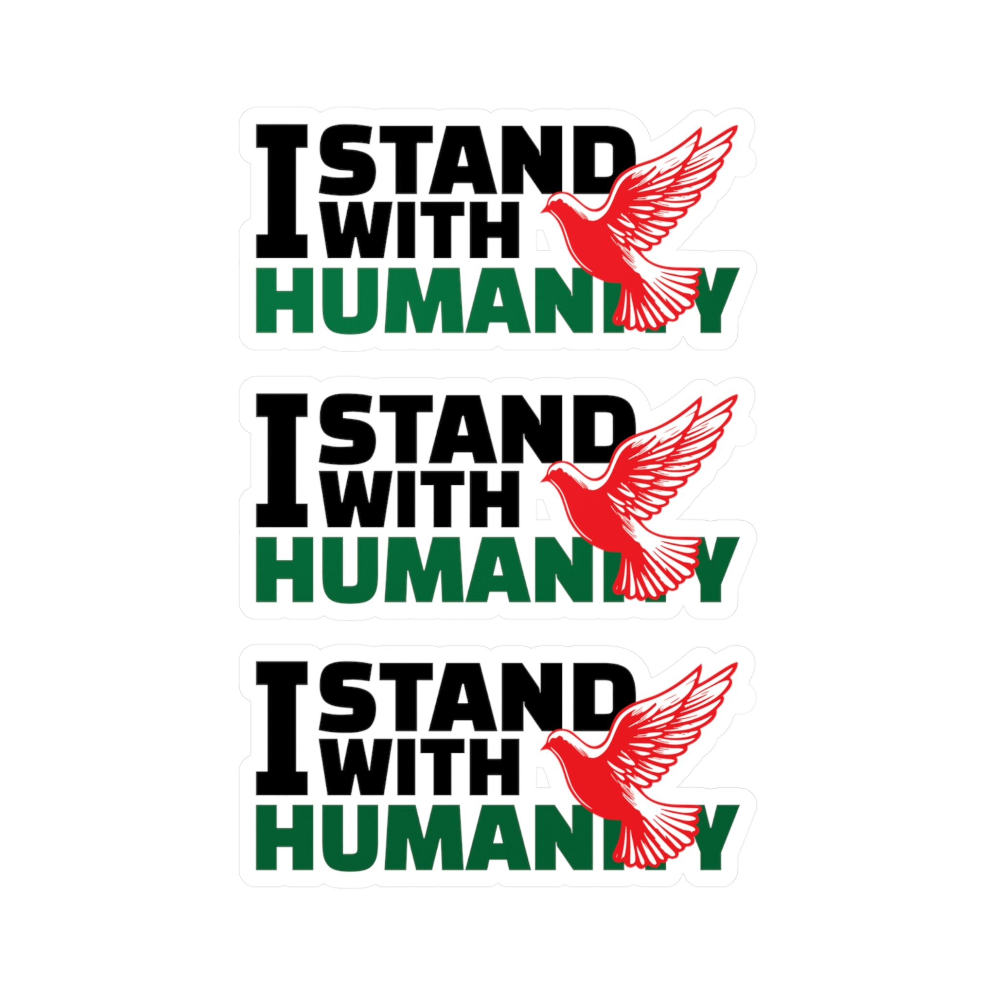 I Stand with Humanity Kiss-Cut Vinyl Stickers - 4’’ x 6’’ / Satin - Paper products