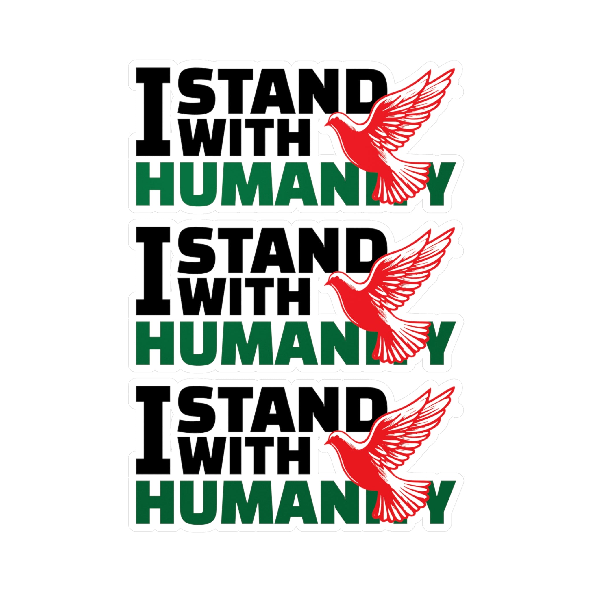 I Stand with Humanity Kiss-Cut Vinyl Stickers - 6’’ x 8’’ / Satin - Paper products
