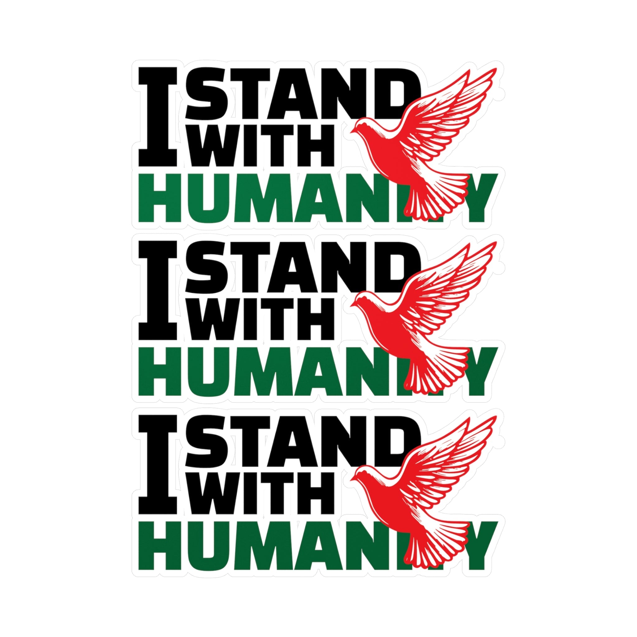I Stand with Humanity Kiss-Cut Vinyl Stickers - 8’’ x 10’’ / Satin - Paper products