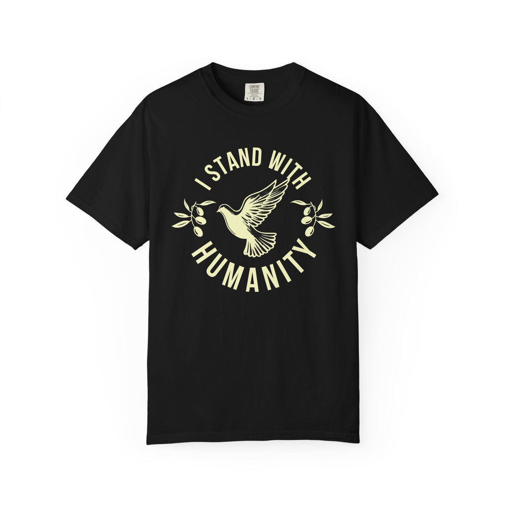 I Stand with Humanity Unisex Garment-Dyed T-Shirt - Black / S