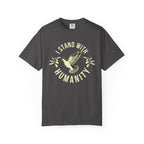 I Stand with Humanity Unisex Garment-Dyed T-Shirt - Graphite / S