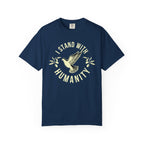 I Stand with Humanity Unisex Garment-Dyed T-Shirt - Navy / S