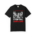 Stop the Genocide Unisex Garment-Dyed T-Shirt - Black / S