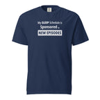 Navy blue t-shirt with funny, witty 'My Sleep Schedule is Sponsored by New Episodes' text design on a white background