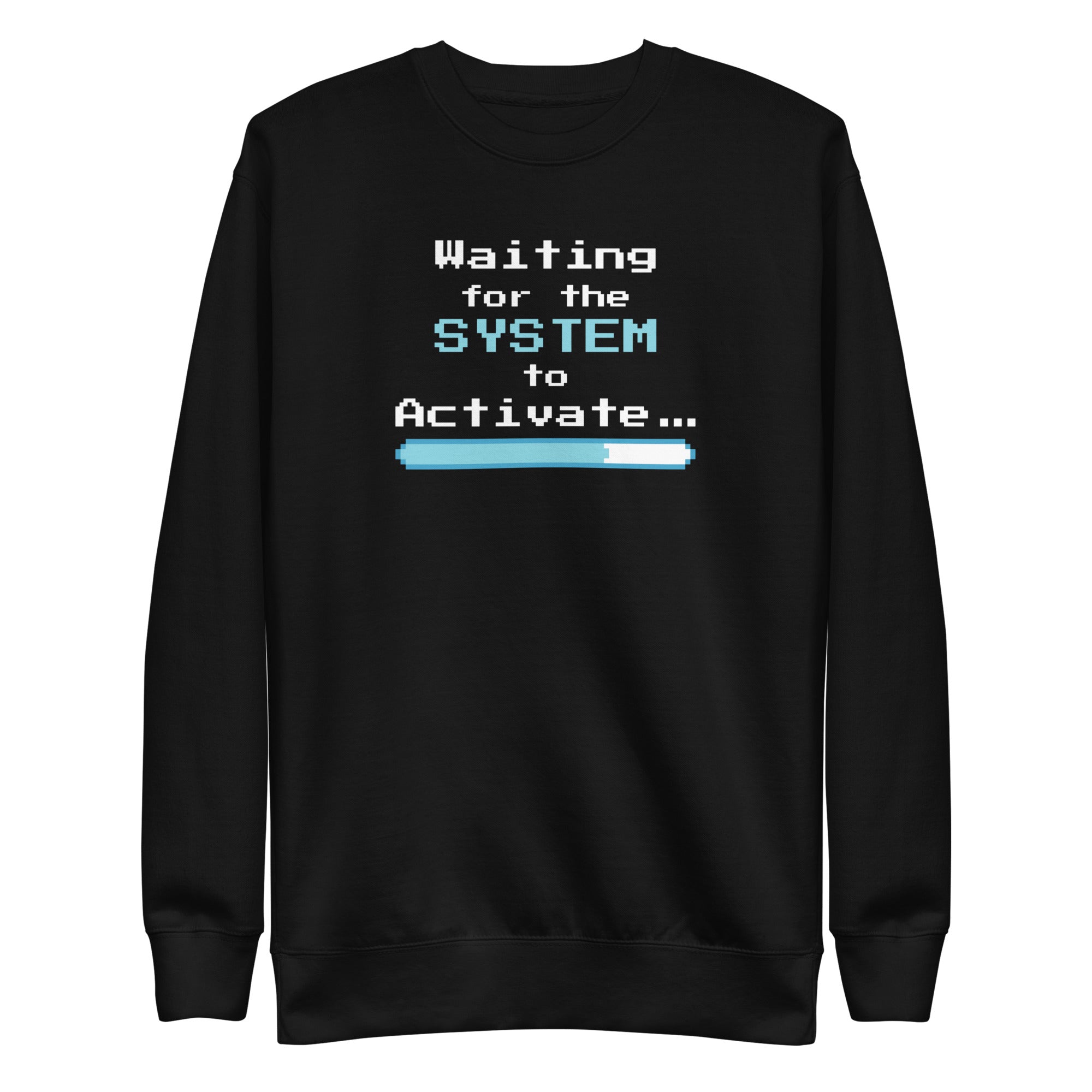 Black sweatshirt with 'Waiting for the System to Activate' text and loading bar design on a white background