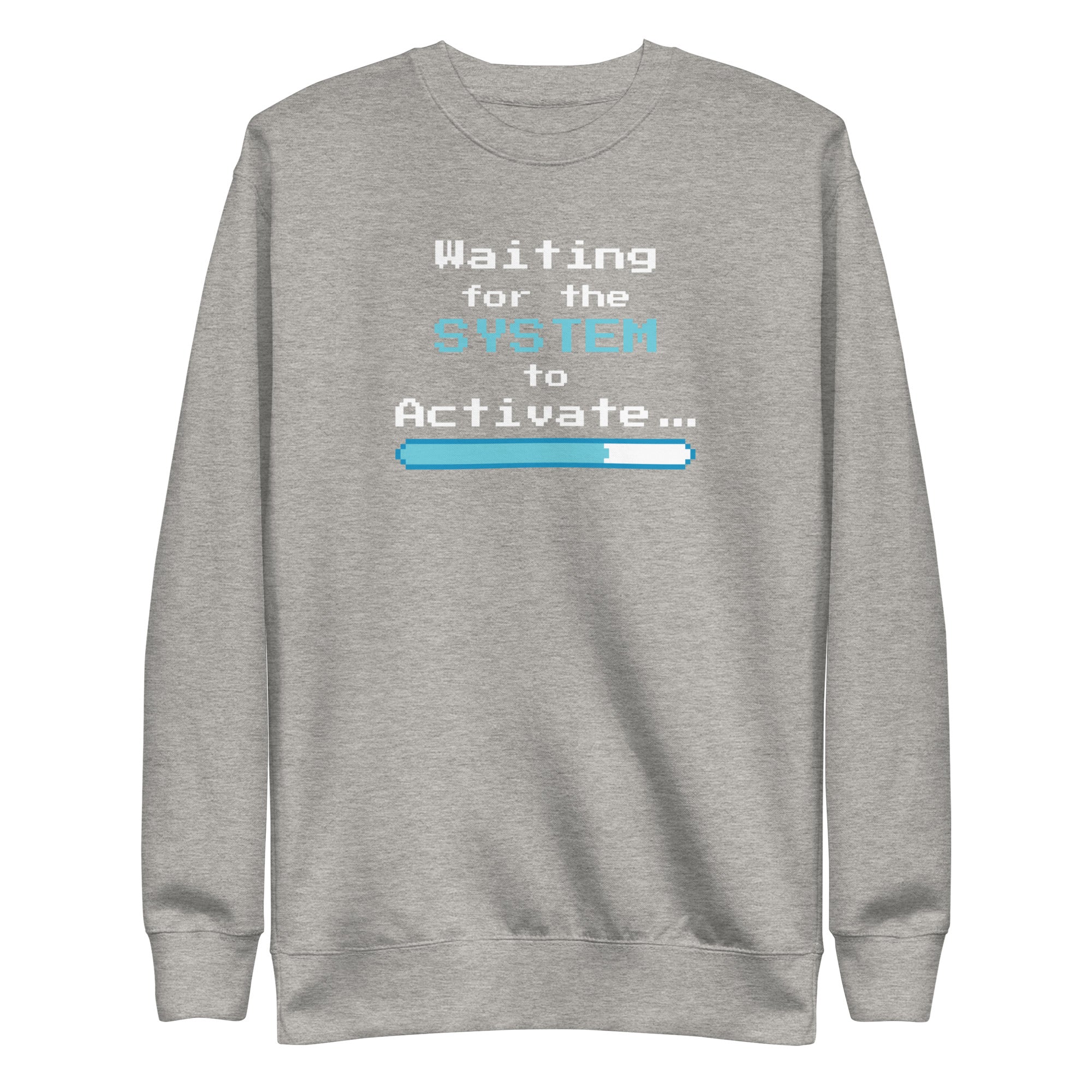 Gray sweatshirt with 'Waiting for the System to Activate' text and loading bar graphic on a white background