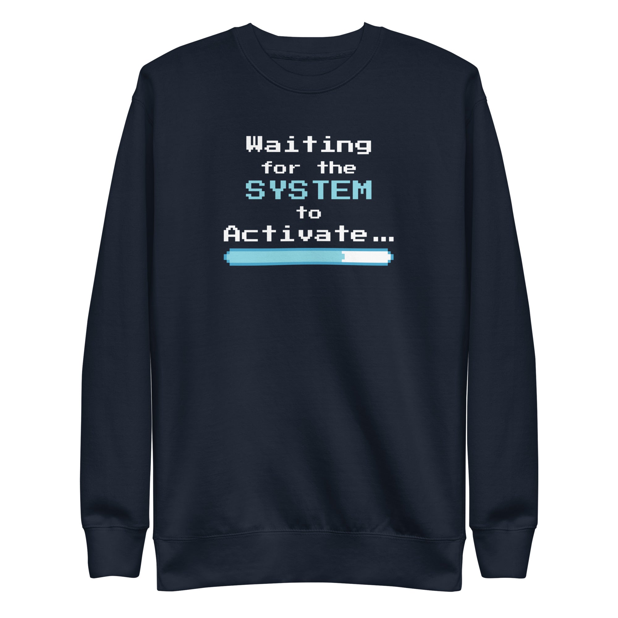Navy blue sweatshirt with 'Waiting for the System to Activate' text and loading bar design on a white background