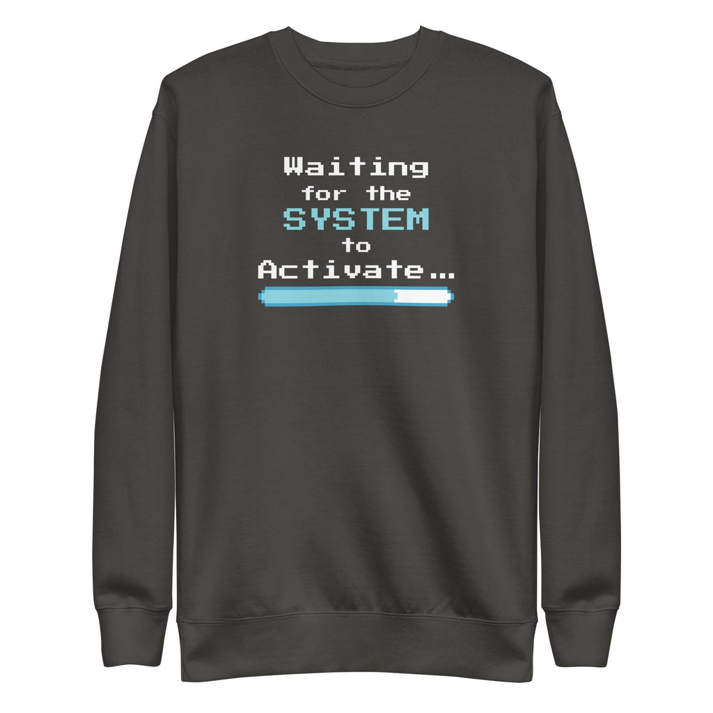 Dark gray sweatshirt with 'Waiting for the System to Activate' text and loading bar design on a white background