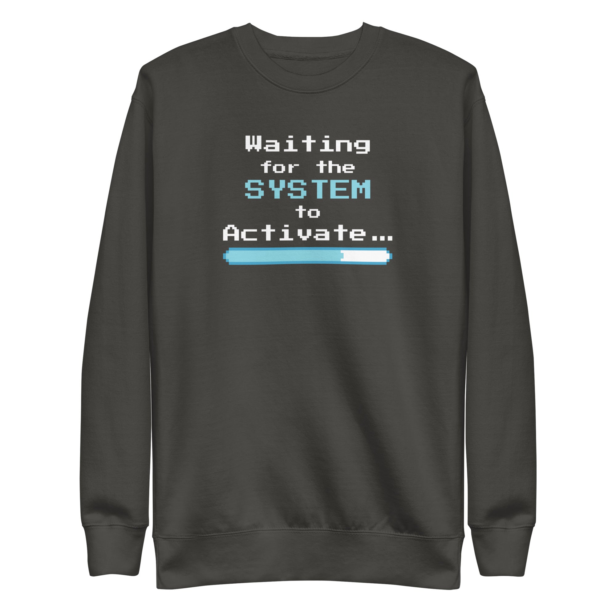 Dark gray sweatshirt with 'Waiting for the System to Activate' text and loading bar design on a white background