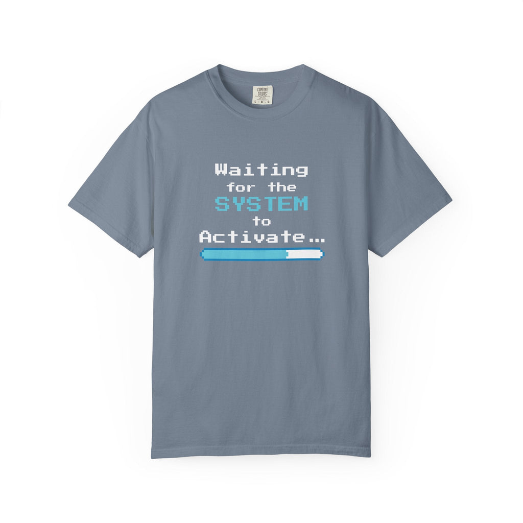Blue Jean t-shirt with 'Waiting for the System to Activate' text on a white background